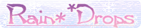Rain＊*Drops